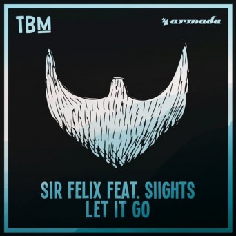 Sir Felix ft. SIIGHTS – Let It Go