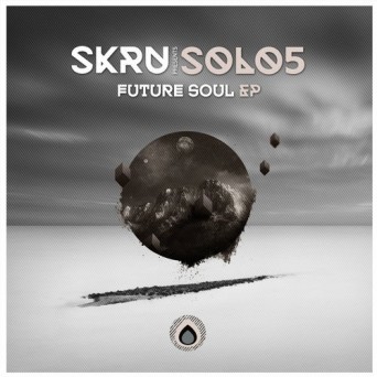 Skru Pres. SOLO5 – Future Soul EP