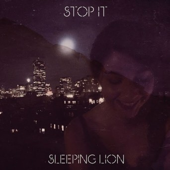 Sleeping Lion – Stop It