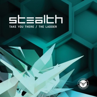 Stealth – Take You There / The Ladder