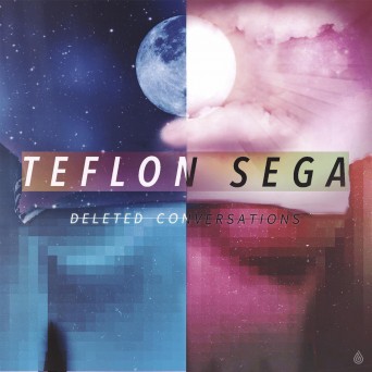 Teflon Sega – Deleted Conversations