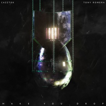 Tony Romera & Cazztek – Make You Drop