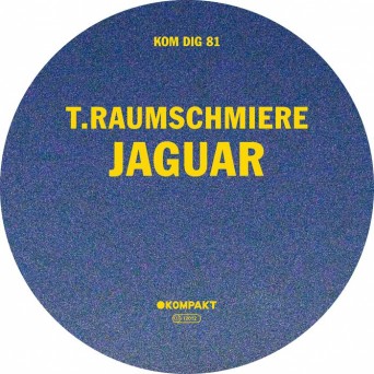 T.Raumschmiere – Jaguar