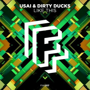 USAI & Dirty Ducks – Like This