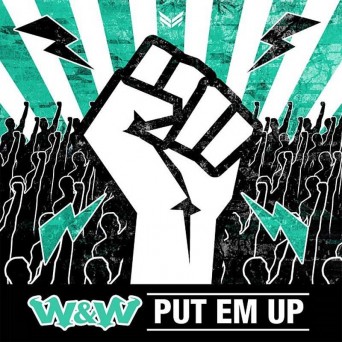 W&W – Put Em Up