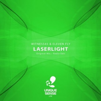 Witness45 & Eleven Fly – Laserlight