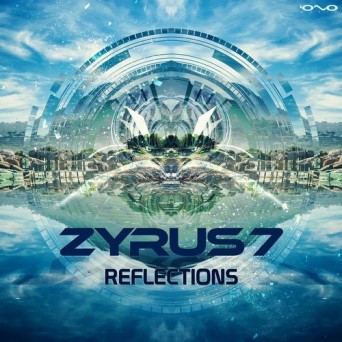 Zyrus 7 – Reflections