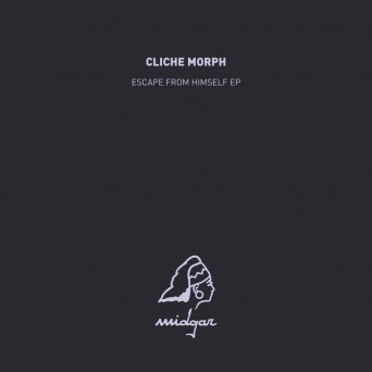 Cliche Morph – Escape From Himself