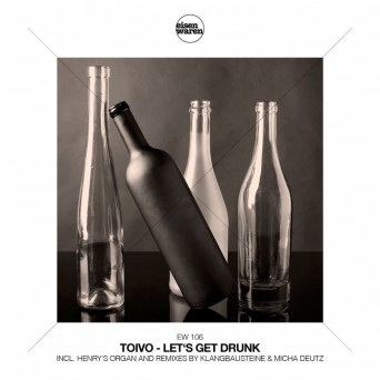 Toivo – Let’s Get Drunk