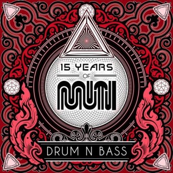15 Years Of Muti – Drum & Bass
