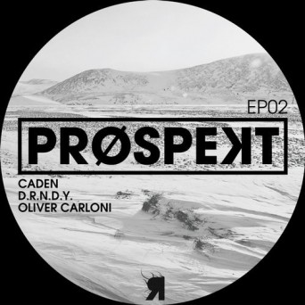 Caden, D.R.N.D.Y & Oliver Carloni – Prospekt EP02