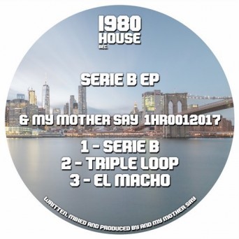 & My Mother Say – Serie B EP
