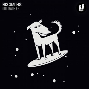 Rick Sanders – Out Rage EP