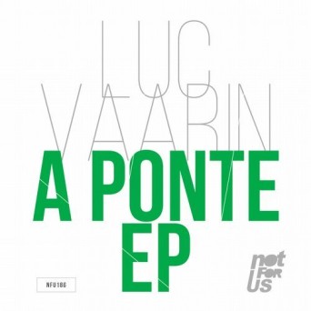 Luc Vaarin – A Ponte EP
