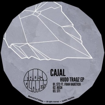 Cajal – Hudd Traqz EP