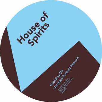 House of Spirits & Jacques Renault – LPHRSD17