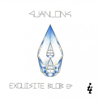 Guanlong – Exquisite Blob EP