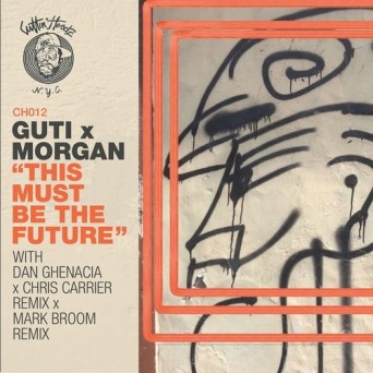 Guti, Morgun – This Must Be The Future EP