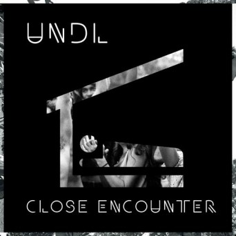 Undl – Close Encounter