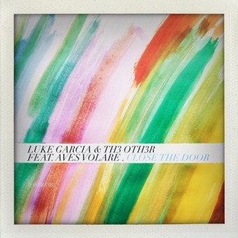 Luke Garcia & Th3 Oth3r – Close The Door