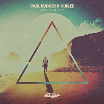 Paul Rudder, Hurlee – Made You Go
