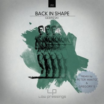 Gebreski – Back in Shape