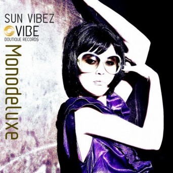 Monodeluxe – Sunny Vibez