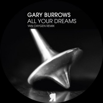 Gary Burrows – All Your Dreams