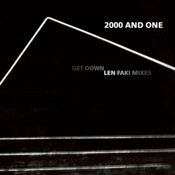 2000 And One – Get Down ( Len Faki Mixes)