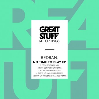Bedran. – No Time to Play EP