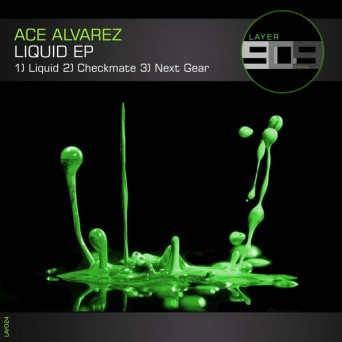Ace Alvarez – Liquid EP