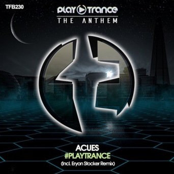 Acues – #Playtrance (The Anthem)