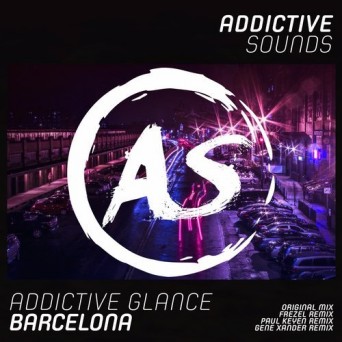 Addictive Glance – Barcelona