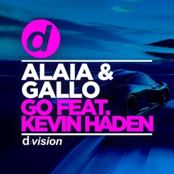 Alaia & Gallo feat. Kevin Haden – Go