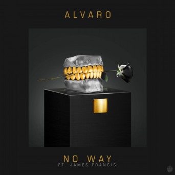 Alvaro – No Way (feat. James Francis)