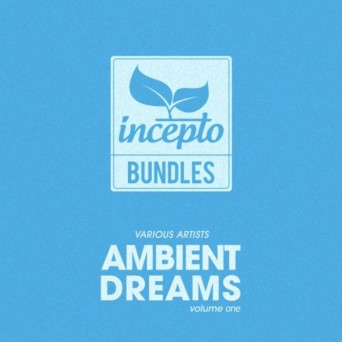 Incepto Bundles: Ambient Dreams