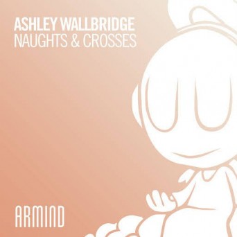 Ashley Wallbridge – Naughts & Crosses