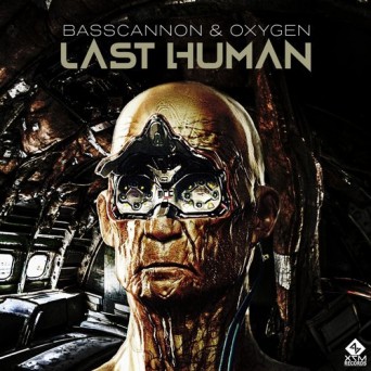 Basscannon & Oxygen – Last Human