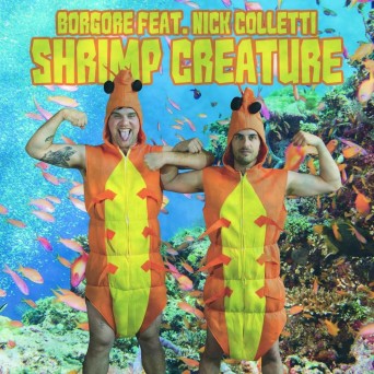 Borgore – Shrimp Creature (feat. Nick Colletti)