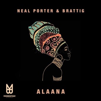 Neal Porter & Brattig – Alaana