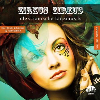 Zirkus Zirkus, Vol. 16 – Elektronische Tanzmusik