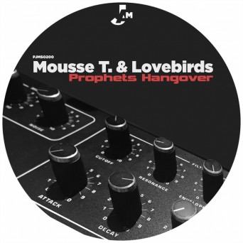 Mousse T., Lovebirds – Prophets Hangover