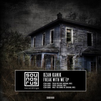 Ozan Kanik – Freak With Me EP