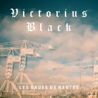 Victorius Black – Les Grues De Nantes