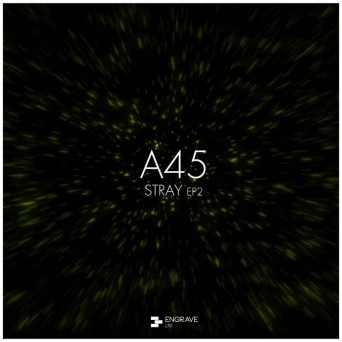 A45 – Stray EP 2