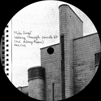 Myles Sergé – Walking Through Concrete EP
