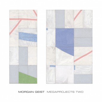 Morgan Geist – Megaprojects Two