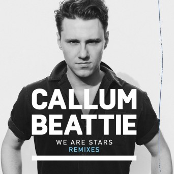 Callum Beattie – We Are Stars Remixes