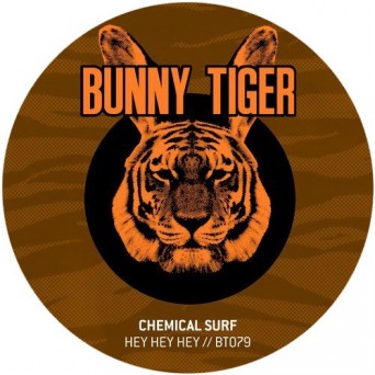 Chemical Surf – Hey Hey Hey