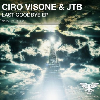 Ciro Visone & JTB – Last Goodbye EP